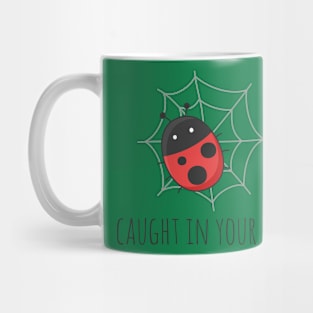 Caught In Your Web Mug